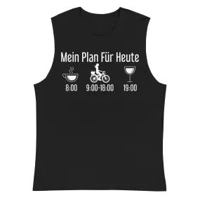 Mein Plan Für Heute 2 - Muskelshirt (Unisex)